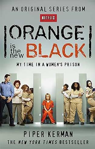 Orange is the New Black - My Time in a Women's Prison